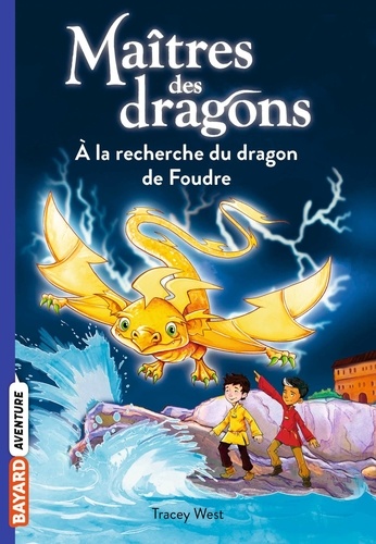 Maîtres des dragons Tome 7 : A la recherche du dragon de Foudre
