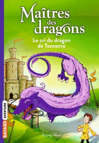 Maîtres des dragons Tome 8 : Le cri du dragon de Tonnerre