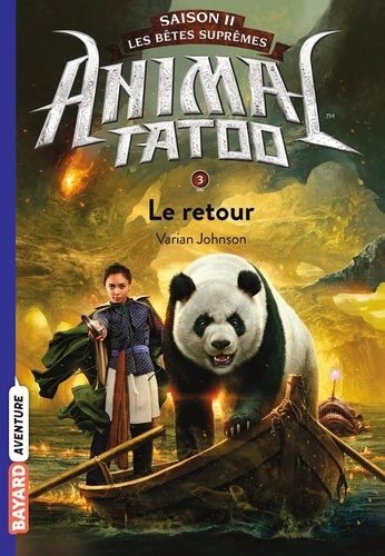 Animal Tatoo - saison 2 - Les bêtes suprêmes Tome 3 : Le retour