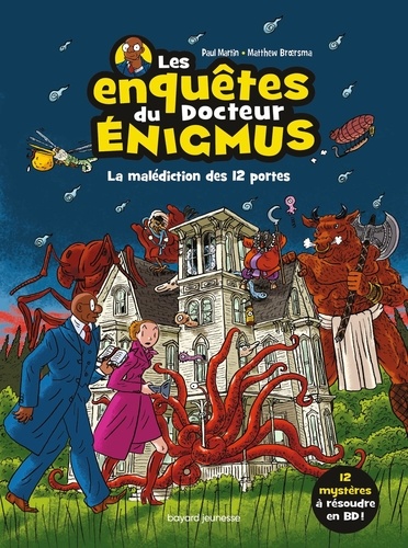 Les enquêtes du docteur Enigmus : La malédiction des 12 portes