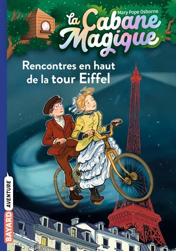 La cabane magique Tome 30 : Rencontres en haut de la Tour Eiffel