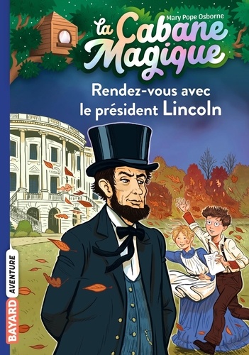 La cabane magique Tome 42 : Rendez-vous avec le président Lincoln