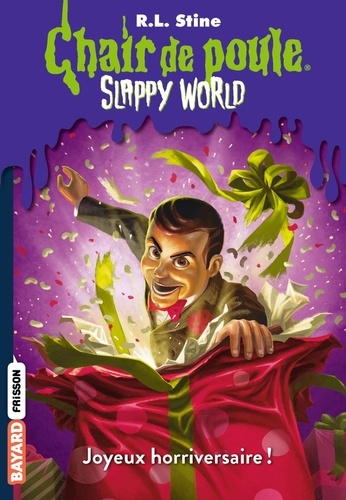 Chair de poule - Slappy world Tome 1 : Joyeux horriversaire !