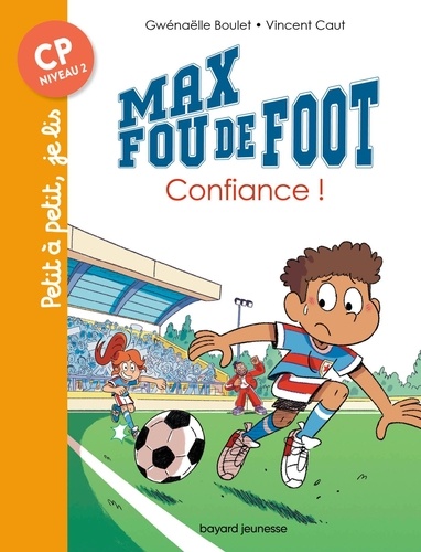 Max fou de foot : Confiance !