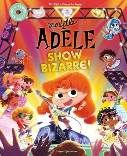 Mortelle Adèle : Show Bizarre ! Avec 1 CD audio