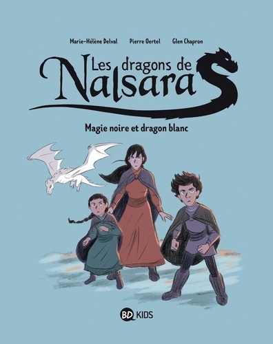 Les dragons de Nalsara Tome 4 : Magie noire et dragon blanc Dragons de Nalsara