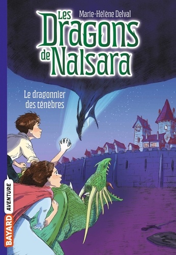 Les dragons de Nalsara Tome 3 : Le dragonnier des ténèbres