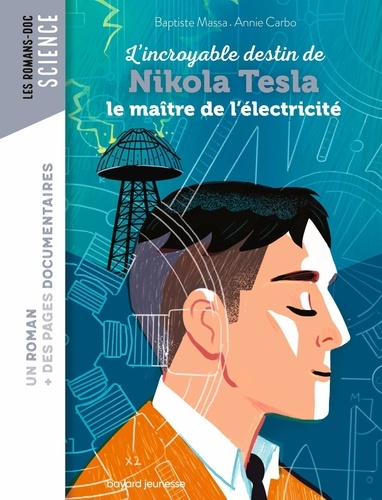L'incroyable destin de Nikola Tesla, le maître de l'électricité