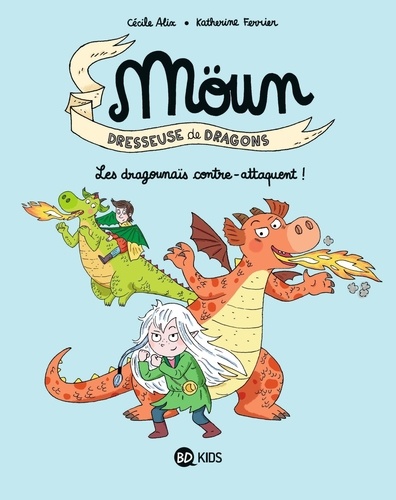 Möun Dresseuse de Dragons Tome 4 : Les Dragounaï contre-attaquent !