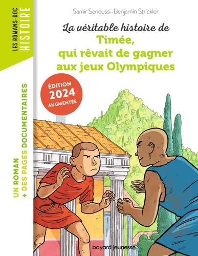 La véritable histoire de Timée, qui rêvait de gagner aux Jeux olympiques. Edition revue et augmentée