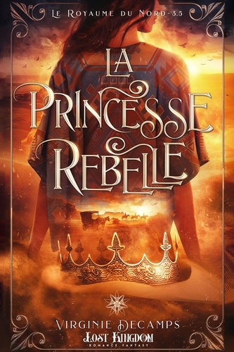 Le royaume du Nord Tome 3.5 : La princesse rebelle