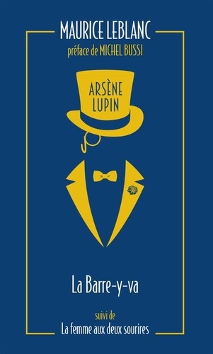 Arsène Lupin Tome 12 : La Barre-y-va. La Femme aux deux sourires, Edition collector