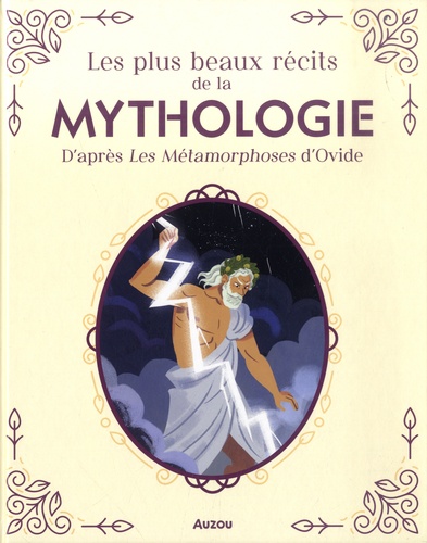 Les plus beaux récits de la mythologie. D'après les Métamorphoses d'Ovide
