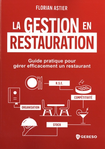 La gestion en restauration. Guide pratique pour gérer efficacement un restaurant