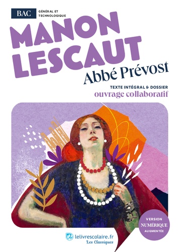 Manon Lescaut. Texte intégral et dossier pédagogique