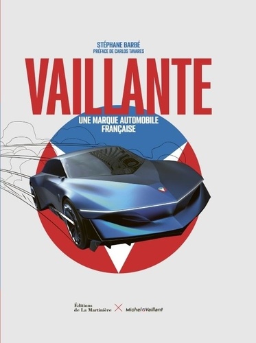 Vaillante. Une marque automobile française
