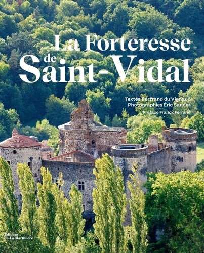 La forteresse Saint-Vidal. Un millénaire de mystère