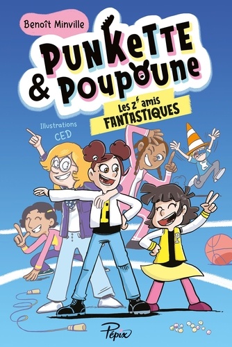 Punkette & Poupoune Tome  4 : Les Z'amis fantastiques