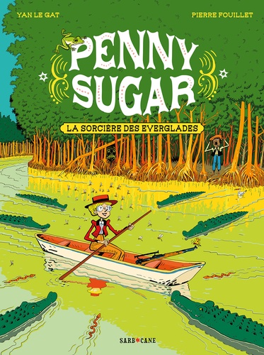 Penny Sugar - La sorcière des Everglades. 2