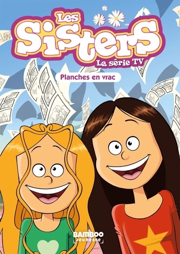 Les Sisters - La Série TV - Poche - tome 73. Planches en vrac