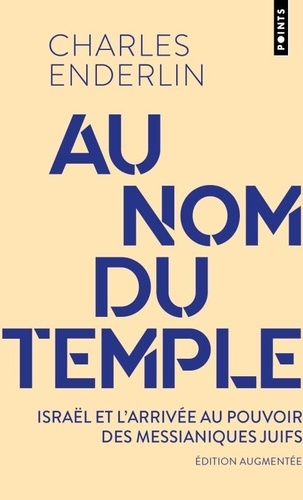 Au nom du temple. Edition revue et augmentée
