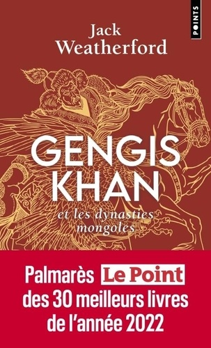 Gengis Khan. Et les dynasties mongoles