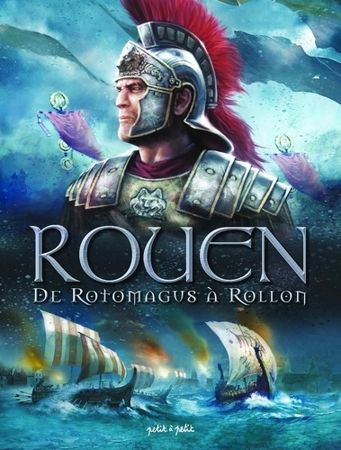 Rouen en BD Tome 1 : De Rotomagus à Rollon