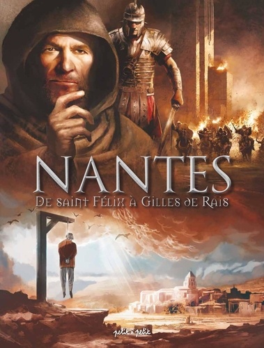 Nantes Tome 1 : De saint Félix à Gilles de Rais. De 21 à 1440 après J-C