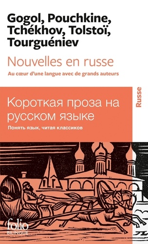 Nouvelles en russe. Au coeur d’une langue avec de grands auteurs, Edition bilingue français-russe
