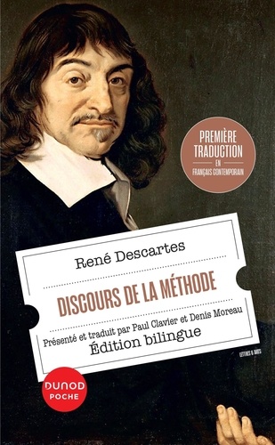 Discours de la méthode. Edition bilingue français-ancien français