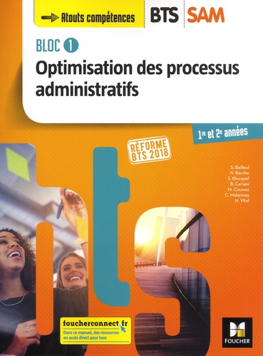 Optimisation des processus administratifs BTS SAM Support à l'Action Managériale 1re et 2e années. Bloc 1, Edition 2018