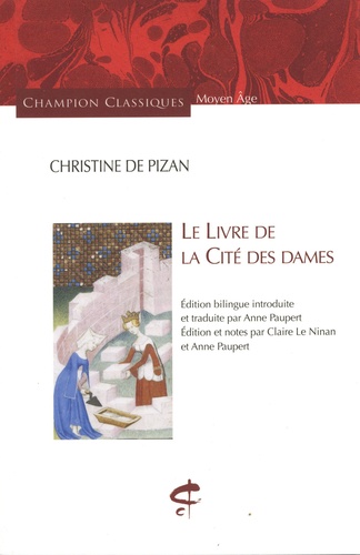 Le Livre de la Cité des Dames. Edition bilingue français-ancien français
