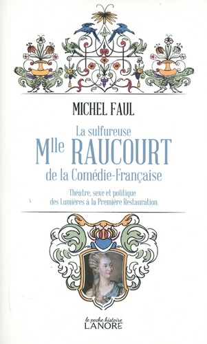 La sulfureuse Mlle Raucourt de la Comédie-Française