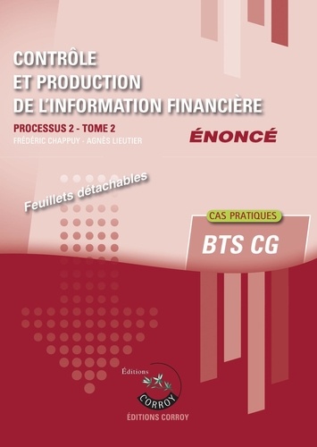 Contrôle et production de l'information financière Processus 2 Tome 2 du BTS CG. Enoncé, Edition 2023-2024