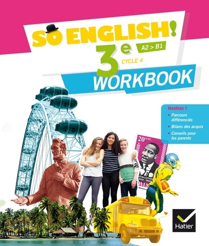 Anglais 3e Cycle 4 A2>B1 So English! Workbook, Edition 2017