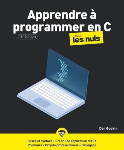 Apprendre à programmer en C pour les nuls. 3e édition