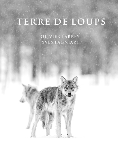 Terre de Loups. Land of Wolves, Edition bilingue français-anglais